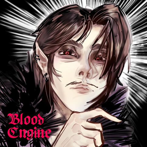 BLOOD ENGINE (WIP)